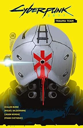 the world of cyberpunk 2077 trauma team 1st edition cullen bunn 8413348374, 978-8413348377