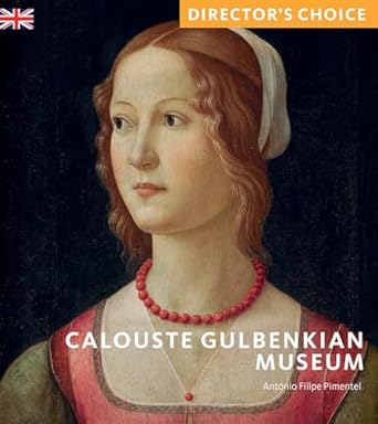 calouste gulbenkian museum directors choice 1st edition anto nio filipe pimentel 1785514210, 978-1785514210