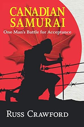 canadian samurai one mans battle for acceptance 1st edition russ crawford 1999280504, 978-1999280505