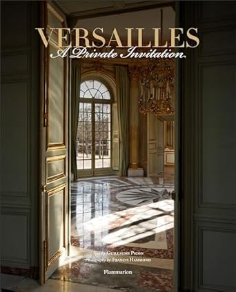 versailles a private invitation 1st edition guillaume picon ,francis hammond 2080200763, 978-2080200761