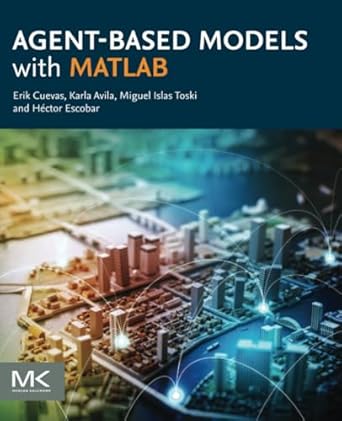 agent based models with matlab 1st edition erik cuevas ,karla avila ,miguel islas toski ,hector escobar