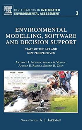 environmental modelling software and decision support state of the art and new perspective 1st edition