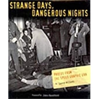 strange days dangerous nights photos from the speed graphic era 1st edition larry millett ,john sandford