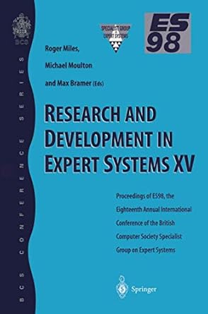 research and development in expert systems xv proceedings of es98 the eighteenth annual international