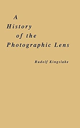 a history of the photographic lens 1st edition rudolf kingslake 0124086403, 978-0124086401