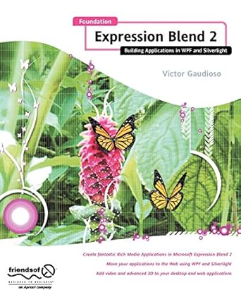 foundation expression blend 2 building applications in wpf and silverlight 1st edition victor gaudioso