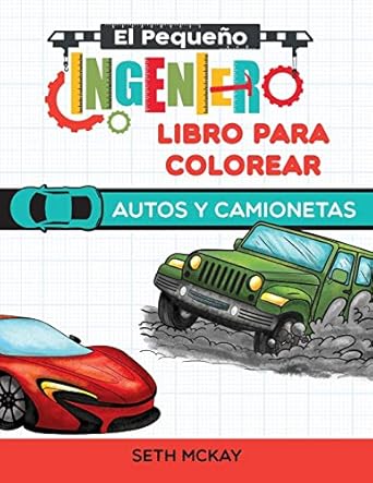 el pequeno ingeniero libro para colorear autos y camionetas libro para colorear de autos educativo y