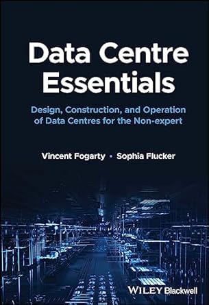 data centre essentials design construction and operation of data centres for the non expert 1st edition