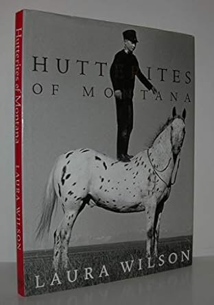 hutterites of montana 1st edition ms laura wilson 0300083394, 978-0300083392