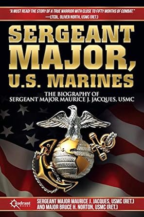 sergeant major u s marines the biography of sergeant major maurice j jacques usmc 1st edition maurice j