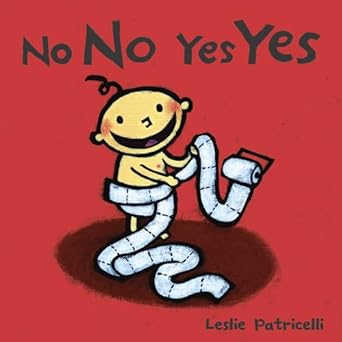 no no yes yes 1st edition leslie patricelli 0763632449, 978-0763632441