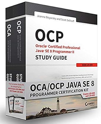 oca / ocp java se 8 programmer certification kit exam 1z0 808 and exam 1z0 809 1st edition jeanne boyarsky