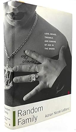 random family love drugs trouble and coming of age in the bronx 1st edition adrian nicole leblanc 0684863871,