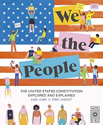 we the people the united states constitution explored and explained 1st edition aura lewis ,evan sargent
