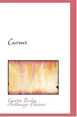 cavour 1st edition countess evelyn martinengo cesaresco 0554336278, 978-0554336275