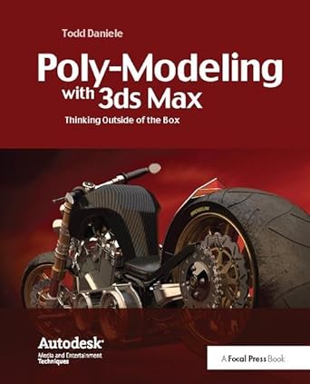 poly modeling with 3ds max thinking outside of the box 1st edition todd daniele 1138400807, 978-1138400801