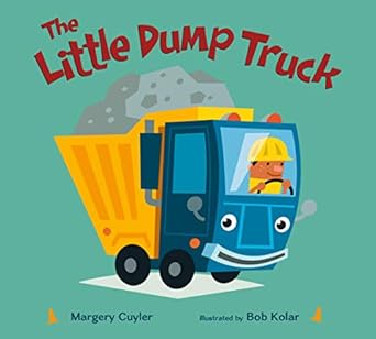 the little dump truck 1st edition margery cuyler ,bob kolar 0805099905, 978-0805099904