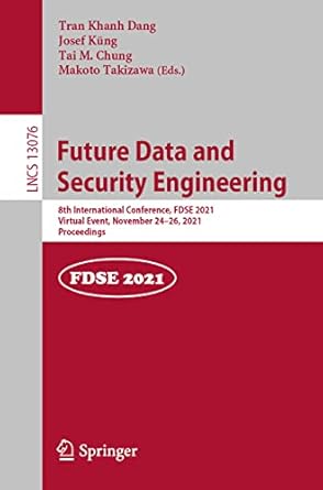 future data and security engineering 8th international conference fdse 2021 virtual event november 24 26 2021