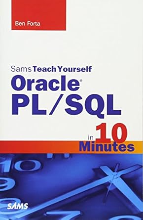 sams teach yourself oracle pl/sql in 10 minutes 1st edition ben forta 0672328666, 978-0672328664