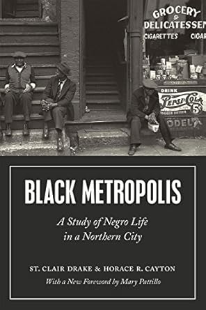 black metropolis a study of negro life in a northern city 1st edition st clair drake ,horace r cayton ,mary