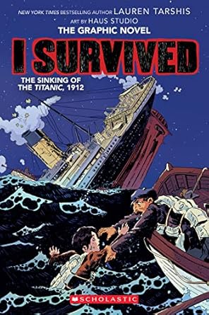 i survived the sinking of the titanic 1912 1st edition lauren tarshis ,haus studio 1338120913, 978-1338120912