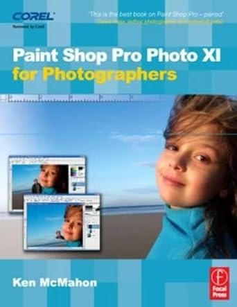 paint shop pro photo xi for photographers 1st edition ken mcmahon 0240520661, 978-0240520667