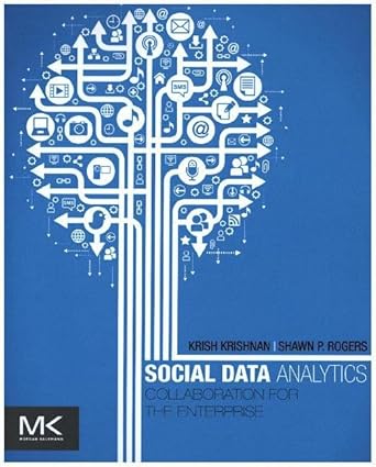 social data analytics collaboration for the enterprise 1st edition krish krishnan ,shawn p rogers 0123971861,