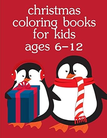 christmas coloring books for kids ages 6 12 christmas coloring pages for boys girls toddlers fun early
