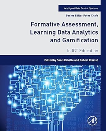 formative assessment learning data analytics and gamification in ict education 1st edition santi caballe