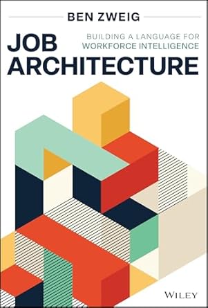 Job Architecture Building A Language For Workforce Intelligence