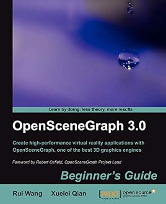 openscenegraph 3 0 beginners guide 1st edition rui wang ,xuelei qian 1849512825, 978-1849512824
