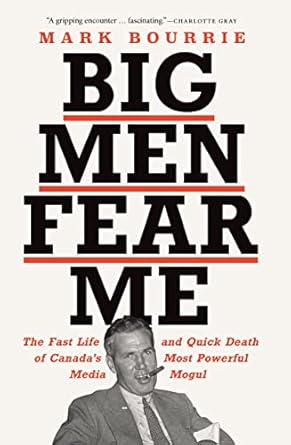 big men fear me 1st edition mark bourrie 1771964936, 978-1771964937