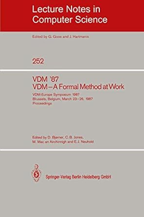 vdm 87 vdm a formal method at work vdm europe symposium 1987 brussels belgium march 23 26 1987 proceedings