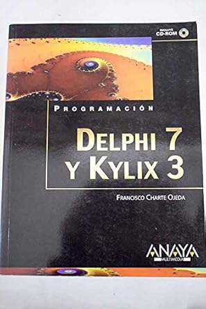 delphi 7 y kylix 3 / delphi 7 and kylix 3 1st edition francisco charte 8441515662, 978-8441515666