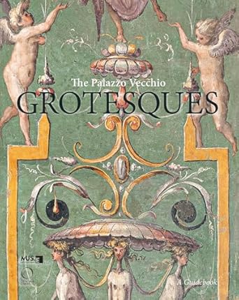 the palazzo vecchio grotesques a guide book 1st edition valentina zucchi 883367214x, 978-8833672144