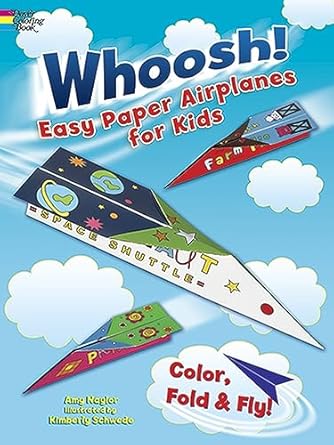 whoosh easy paper airplanes for kids color fold and fly 1st edition amy naylor 0486492311, 978-0486492315