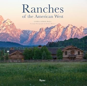 ranches of the american west 1st edition linda leigh paul 0847832481, 978-0847832484