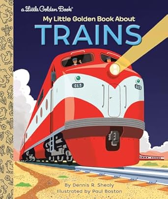 my little golden book about trains 1st edition dennis r shealy ,paul boston 0593174666, 978-0593174661