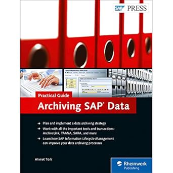 archiving sap data practical guide to sap eim archiving 1st edition ahmet turk 1493212788, 978-1493212781