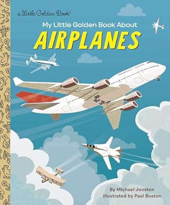 my little golden book about airplanes 1st edition michael joosten ,paul boston 0525581820, 978-0525581826