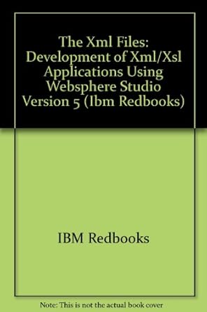 the xml files development of xml/xsl applications using websphere studio version 5 1st edition ibm redbooks