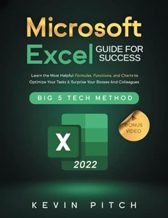 microsoft excel guide for success learn the most helpful formulas functions and charts to optimize your tasks
