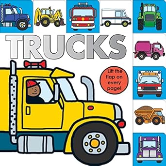 lift the flap tab trucks an interactive board book for little fans of trucks 1st edition roger priddy