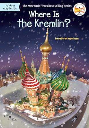 where is the kremlin 1st edition deborah hopkinson ,who hq ,dede putra 1524789747, 978-1524789749