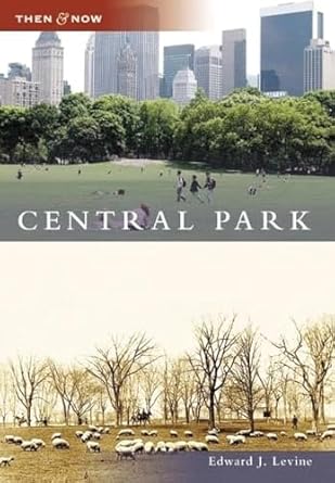 central park 1st edition edward j levine 073855507x, 978-0738555072