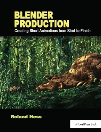 blender production creating short animations from start to finish 1st edition roland hess 1138400718,