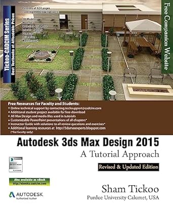 autodesk 3ds max design 2015 a tutorial approach 1st edition prof sham tickoo purdue univ 1936646765,