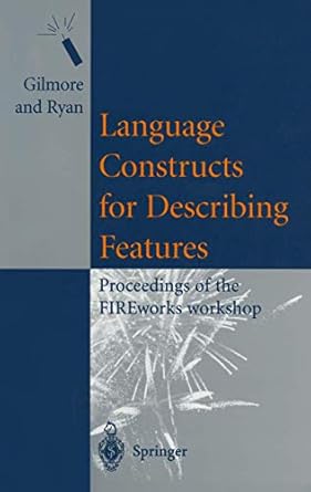 language constructs for describing features proceedings of the fireworks workshop 1st edition mark