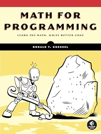 math for programming 1st edition ronald t kneusel 171850358x, 978-1718503588