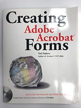 creating adobe acrobat forms 1st edition ted padova 0764536907, 978-0764536908
